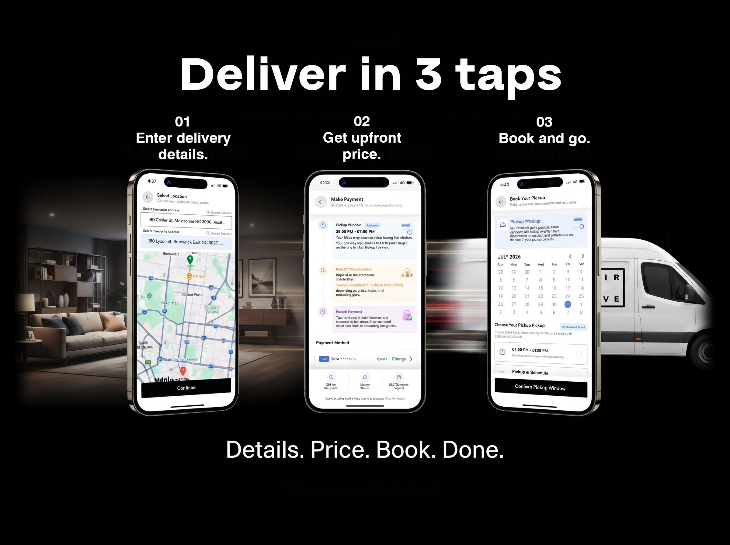 Move in 3 taps — Enter details, get upfront price, book and go